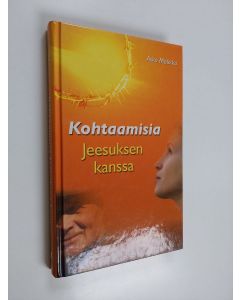 Kirjailijan Asko Matikka käytetty kirja Kohtaamisia Jeesuksen kanssa
