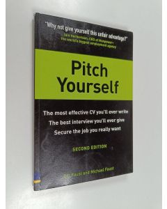Kirjailijan Bill Faust käytetty kirja Pitch yourself : the most effective CV you'll ever write : the best interview you'll ever give : secure the job you really want