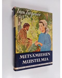 Kirjailijan Ivan Turgenev käytetty kirja Metsämiehen muistelmia