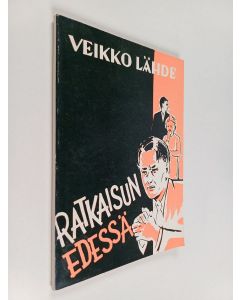 Kirjailijan Veikko Lähde käytetty kirja Ratkaisun edessä