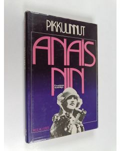 Kirjailijan Anais Nin käytetty kirja Pikkulinnut : eroottisia novelleja