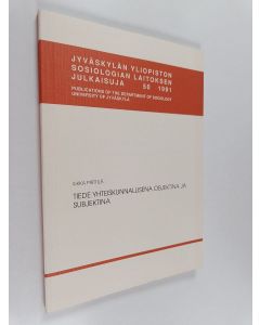Kirjailijan Ilkka Pirttilä käytetty kirja Tiede yhteiskunnallisena objektina ja subjektina
