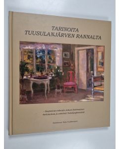 Kirjailijan Juhani Kolehmainen käytetty kirja Tarinoita Tuusulanjärven rannalta : Suvirannan isännän Juhani Kolehmaisen kertomuksia ja esitelmiä Taiteilijayhteisöstä