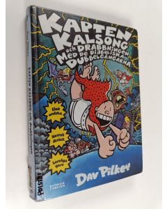 Kirjailijan Dav Pilkey käytetty kirja Kapten Kalsong och drabbningen med de diaboliska dubbelgångarna : det åttonde episka äventyret