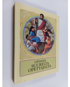 Kirjailijan Jehovan todistajat käytetty kirja Opimme Suurelta Opettajalta