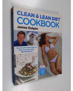 Kirjailijan James Duigan käytetty kirja Clean and Lean Diet Cookbook - With a 14-Day Menu Plan