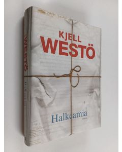 Kirjailijan Kjell Westö käytetty kirja Halkeamia : valikoituja tekstejä 1986-2011