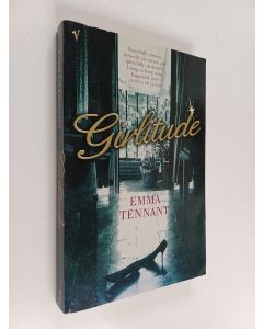 Kirjailijan Emma Tennant käytetty kirja Girlitude - A Memoir of the 50s and 60s