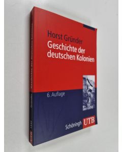 Kirjailijan Horst Gründer käytetty kirja Geschichte der deutschen Kolonien