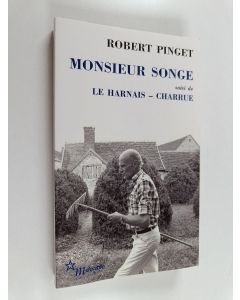 Kirjailijan Robert Pinget käytetty kirja Monsieur Songe; Le harnais - Charrue