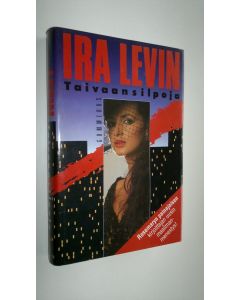 Kirjailijan Ira Levin käytetty kirja Taivaansilpoja