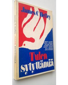 Kirjailijan James C. Hefley käytetty kirja Tulen sytyttämiä : kertomuksia miten kuuluisat Jumalan aseet ovat kohdanneet Jeesuksen