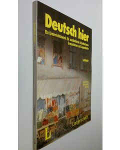 Kirjailijan Theo Scherling käytetty kirja Detusch hier - Lehrbuch : Ein Unterrichtswerk fur ausländische Arbeitnehmer Erwachsene und Jugendliche (ERINOMAINEN)
