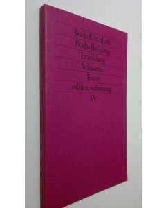 Kirjailijan Budo Kirchhoff käytetty kirja Body-Building : erzählung, schauspiel, essay (ERINOMAINEN)