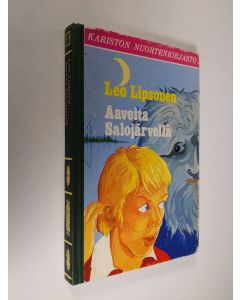 Kirjailijan Leo Lipsonen käytetty kirja Aaveita Salojärvellä