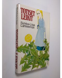 Kirjailijan Sirkka-Liisa Lähteenoja käytetty kirja Totiset leikit (ERINOMAINEN)