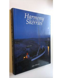 Kirjailijan Jeppe Wikström käytetty kirja Harmony of the Stockholm Skerries (ERINOMAINEN)