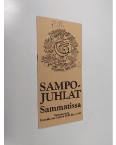 käytetty teos Sampo-juhlat Sammatissa : sunnuntaina heinäkuun 2 päivä 1995 klo 13.00