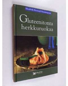 Kirjailijan Elisabeth Ekstrand Hemmingsson käytetty kirja Gluteenitonta herkkuruokaa
