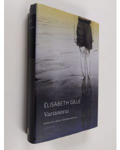 Kirjailijan Elisabeth Gille käytetty kirja Vartiotorni