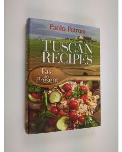Kirjailijan Paolo Petroni käytetty kirja Tuscan recipes. Past and present