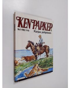 käytetty kirja Ken Parker 3/1982 : Karjaa pohjoiseen