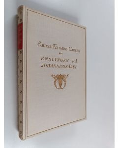 Kirjailijan Emilie Flygare-Carlen käytetty kirja Enslingen på Johannisskäret II - kustroman