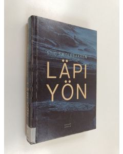 Kirjailijan Stig Sæterbakken käytetty kirja Läpi yön