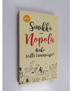 Kirjailijan Sinikka Nopola käytetty kirja Onko teillä tämmöistä?