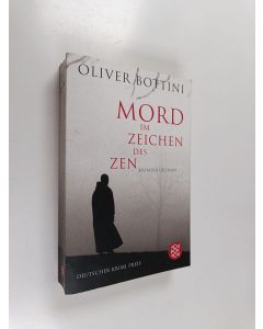 Kirjailijan Oliver Bottini käytetty kirja Mord im Zeichen des Zen : Kriminalroman
