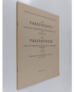 käytetty teos XXIX vaalitilasto A : tasavallan presidentin valitsijamiesten vaalit 25 vuonna 1956