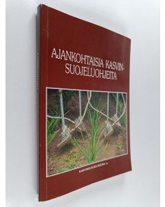 käytetty kirja Ajankohtaisia kasvinsuojeluohjeita