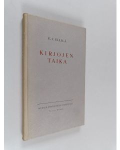 Kirjailijan E. J. Ellilä käytetty kirja Kirjojen taika