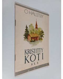 Kirjailijan O. Hallesby käytetty teos Kristitty koti