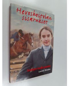 Kirjailijan Lauren Brooke käytetty kirja Hevoshoitolan sisarukset 10 : Sanojen tuolla puolen