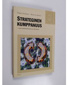 Kirjailijan Pirjo Ståhle käytetty kirja Strateginen kumppanuus : avain uudistumiskykyyn ja ylivoimaan