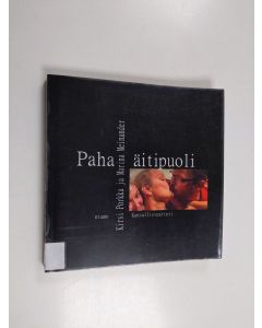 Kirjailijan Kirsi Porkka & Marina Meinander käytetty kirja Paha äitipuoli