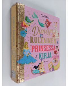 Kirjailijan Walt Disney käytetty kirja Disneyn kultainen prinsessakirja
