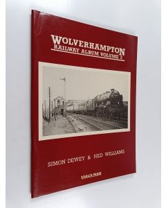 Kirjailijan Simon Dewey käytetty teos Wolverhampton Railway Album, volume 2