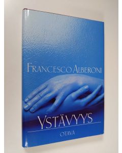 Kirjailijan Francesco Alberoni käytetty kirja Ystävyys