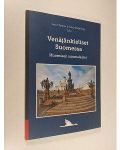 käytetty kirja Venäjänkieliset Suomessa : huomisen suomalaiset