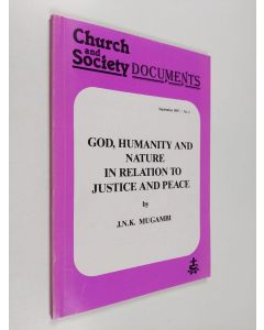 Kirjailijan J. N. K. Mugambi käytetty kirja God, humanity and nature in relation to justice and peace