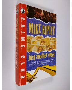 Kirjailijan Mike Ripley käytetty kirja Just Another Angel