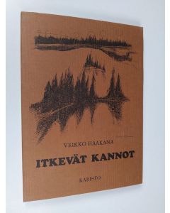 Kirjailijan Veikko Haakana käytetty kirja Itkevät kannot
