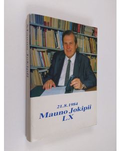 käytetty kirja Historioitsija - taaksepäin katsova profeetta : Mauno Jokipiille omistettu juhlakirja