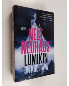 Kirjailijan Nelle Neuhaus käytetty kirja Lumikin on kuoltava