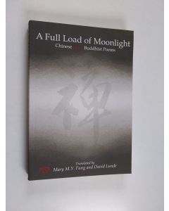 käytetty kirja A Full Load of Moonlight - Chinese Chan Buddhist Poems