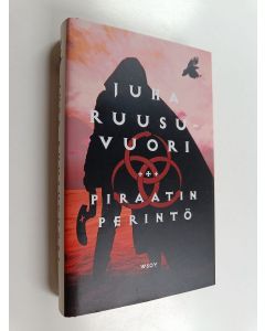Kirjailijan Juha Ruusuvuori käytetty kirja Piraatin perintö (ERINOMAINEN)