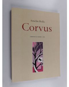 Kirjailijan Anselm Hollo käytetty kirja Corvus