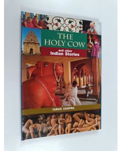 Kirjailijan Tarun Chopra käytetty kirja The Holy Cow and Other Indian Stories